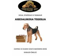 Airedalski terier - nega in trimanje