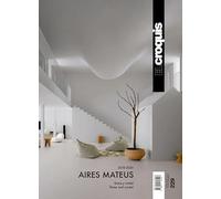 AIRES MATEUS 2018-2025: llama y cristal / flame and crystal: 229 (EL CROQUIS)