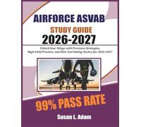 AIRFORCE ASVAB STUDY GUIDE 2026-2027: Unlock Your Wings with Precision Strategies, High-Yield Practice, and Elite Test-Taking Tactics for 2026-2027