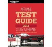 Airframe Test Guide: The Fast-track To Study For And Pass The Aviation