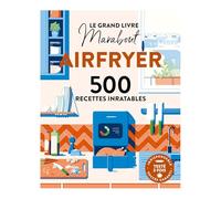 Airfryer: 500 recettes inratables: 31649