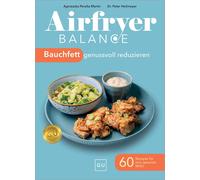 Airfryer Balance - Bauchfett genussvoll reduzieren: 60 Rezepte für (Tapa blanda)