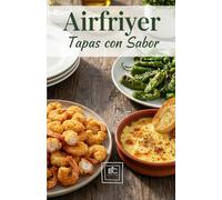 Airfryer: Tapas con sabor