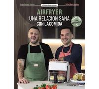 Airfryer. Una relación sana con la comida (Libros singulares)