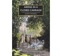 Airing in a Close Carriage: 148 (British Library Crime Classics)