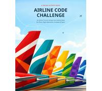 Airline Code Challenge: An Airline Trivia & Callsign Quiz Activity Book for Pilots, Flight Attendants, AvGeeks, and Frequent Flyers