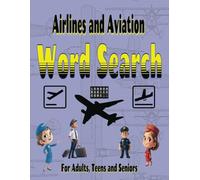 Airlines and Aviation Word Search: Large Easy to Read Print, Over 50 Puzzles About Airlines and the World of Aviation. Solutions at the Back, A Perfect Gift.