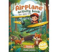 Airplane activity book (for kids 4-8): Perfect Travel Companion with 100+ Fun Activities (Little Travelers Activity Series)