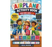 Airplane Activity Book for Kids Ages 3-5: 100+ Screen-Free Travel Activities for Flights, Vacations & Road Trips | Includes Trails, Mazes, Word ... I Spy, Counting & More! | Travel Gift
