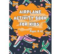 Airplane Activity Book For Kids Ages 8-12: Fun Travel Activities Like Word Search, Mazes, Sudoku & More!