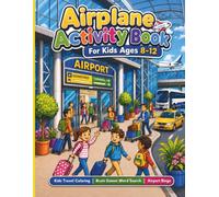 Airplane Activity Book For Kids Ages 8-12: Kids Travel Coloring | Brain Games Word Search | Airport Bingo