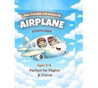 Airplane Activity Book for Kids: Fun Travel Activities for Kids Ages 3-5 : Coloring, Games & Learning