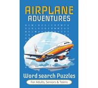 Airplane Adventures Word Search Puzzle Book: Fun Aviation-Themed Puzzles for Kids, Adults, and Seniors | 110-Page Travel Activity Book with Solutions