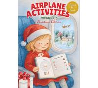 Airplane Christmas Travel Activity Book for Kids Ages 4,5,6,7,8: Fun Holiday Games, Coloring Pages, Mazes, and Stories That Teach the True Meaning of Christmas and the Birth of Jesus.
