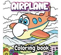 Airplane Coloring Book: 50+ Airplane Designs, Jets, Helicopters, and More Fun and Relaxing Aviation-Themed Coloring Pages for Kids and Adults