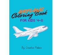 Airplane Coloring Book For Kids 4-8 Year Old: Fun and Easy Aircraft Designs for Boys and Girls