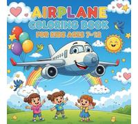 Airplane Coloring Book for Kids Ages 7-12: Fun Jet Planes, Helicopters, and Fighter Aircraft for Boys and Girls Who Love Aviation.