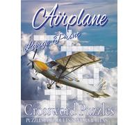 Airplane Crossword Puzzle Large Print: Large Print for Adults, Teens and Seniors about Aviator, Aviation, Flying and More | 8.5x11 inches, 110 pages | ... Gift for Vacations, Holidays and Free Times