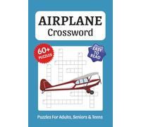 Airplane Crossword Puzzles: Crossword Puzzles about Aviation, Planes, Aircraft and More, 6x9 ,120 pages, Easy to Read Print, Solutions Included, Gift for Vacations, Holidays, and Free Times