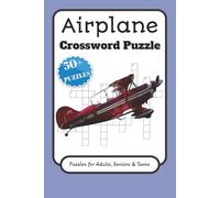 Airplane Crossword Puzzles: Crossword Puzzles with Easy to Read Print about Airplanes, Automation, Travel and more | 6x9 inches, 120 pages | 50+ ... for Vacations, Holidays and Relaxing Times