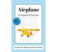Airplane Crossword Puzzles: Crossword Puzzles with Easy to Read Print about Airplanes, Weather, Aviation and More | 6x9 inches, 120 pages | 50+ Puzzles ... Gift for Vacations, Holidays, and Relaxtion