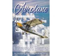 Airplane Crossword Puzzles: Crossword Puzzles with Easy to Read Print about Aviator, Aviation, Flying and More | 6x9 inches, 120 pages | 50+ puzzles ... Gift for Vacations, Holidays and Free Times