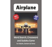 Airplane Puzzle Book: Word Search, Crossword and Sudoku Game, Easy to Read Print about Airplane, Aviation Enthusiast, Airports and More | 6x9 inches, ... for Vacations, Holidays and Leisure Time