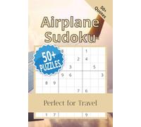 Airplane Sudoku Puzzle Book: Sudoku Puzzles for Airplanes | Help Calm the Mind, Relax, and Focus | 6x9 Inches, 110 Pages | 50+ Puzzles | Solutions Included