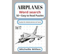 Airplane themed word search book Vol 17: easy to read large print book 50+puzzles with answers for easy solving 110 pages 6x9 inches ideal travel companion for adults seniors and teens