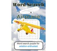 Airplane Themed Word Search Puzzle Book: Word Searches with Easy to Read Print about Airplanes, Aviation, Aero Craft and more {6 x 9 inches, 110 ... Gift for Vacations, holidays, and Free Times