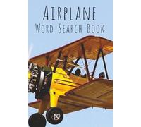 Airplane Word Search Book: Word Searches with Easy to Read Print about Airplanes, Planes, Aviation, and More | 6x9 inches, 110 pages | 50+ Puzzles... ... Holidays, Free Times, and Flying Lovers