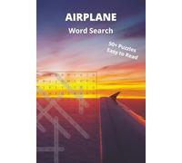 Airplane Word Search Puzzle: 50+ Aviation-Themed Puzzles for Teens, Adults & Seniors | 6x9 in, 115 Pages | Fun Travel Gift for Relaxation, Brain Exercise & Vacation Entertainment