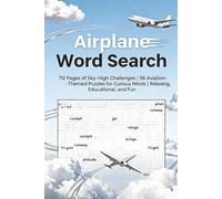 Airplane Word Search Puzzle Book: 112 Pages of Sky-High Challenges | 56 Aviation-Themed Puzzles for Curious Minds | Relaxing, Educational, and Fun