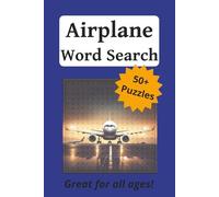 Airplane Word Search Puzzle Book: 50+ Fun Puzzles About Aircraft