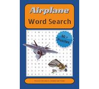Airplane Word Search Puzzle Book: Aviation Word Puzzles Featuring Aircraft, Airports, Flight, Pilots, and Aerospace Adventures