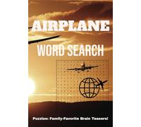 Airplane Word Search Puzzle Book: Easy-to-Read Print Featuring Aviation Terms, Pilot Training and More | 6x9 Inches, 110 Pages | 50+ Puzzles.....Perfect for Vacations and Downtime