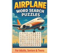 Airplane Word Search Puzzle Book For Adults, Seniors and Teens: Easy-to-Read Airplane Word Searches | Aviation & Travel | 6x9, 50+ Puzzles, 110 Pages - Fun Gift for Travel, Holidays & Free Time
