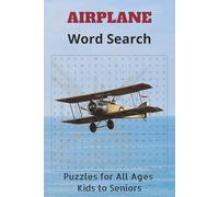 Airplane Word Search: Puzzle Book for Kids, Adults & Seniors | Large Print | 100+ Pages | 500+ words | 50+ Aviation-Themed Puzzles | Travel Activity ... Games, Holiday Gift Idea, Kids Birthday Gift