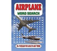 Airplane Word Search: Puzzle Book with Easy to Read Print | For Adults and Teens | 50+ Puzzles with instruction and solutions included | Easy to carry ... about Aviation, Aircrafts, Flights and more.