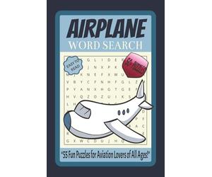 Airplane Word Search Puzzle Book: Word Search Puzzle With Easy To Read Print About Aeroplane,Aviation Lovers, Pilots, And More | 6X9 Inches,110 pages ... Gift For Vacations,Holiday and Free Times