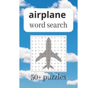 Airplane Word Search Puzzle Book: Word Searchers with Easy to Read Print about Airplanes, Aeroplanes, Aviation and more / 6x9 inches, 110 pages / 50+ ... Gift for Vacations, Holidays and Free times