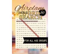 Airplane Word search Puzzle book: Word Searches With Easy To Read Print About Airplane, Flight, Flying, Fun and More | 50 Unique Fun Puzzles | For all ... Vacation, Holidays, Leisure and Free Times
