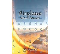 Airplane Word Search Puzzle Book: Word Searches with Easy to Read Print about Airplanes, Aircraft, Aviation and More | 6x9 inches, 110 pages | 50+ ... Gift for Vacations, Holidays and Free Times
