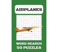 Airplane Word Search Puzzle Book: Word Searches with Easy to Read Print about Airplanes, Airplane Parts, Airports, and More| 6x9 inches, 100 pages| 50 ... Gift for Vacations, Holidays, and Free Times