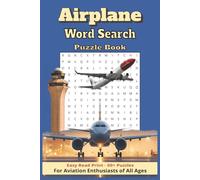 Airplane Word Search Puzzle Book: Word Searches with Easy to Read Print about Aviation, Airplanes, Flight, and More | 6x9 inches, 110 pages | 50+ Puzzles … Gift for Vacations, Holidays, and Free Times