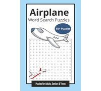 Airplane Word Search Puzzles Puzzles for Adults, Seniors & Teens: Word Search Puzzles with Easy to Read Print about Airplanes, Airports and More | 6x9 inches, 120 pages | 50+ Puzzles