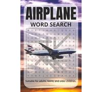 Airplane Word Search: Word Searches With Easy To Read Print About Planes And More | 6x9 Inches, 110 Pages, 50 + Puzzles…| Gift For Vacations, Holidays And Relaxing Times.