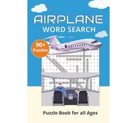 AIRPLANE Word Serach: Airplane and Aviation Themed Word Search Book | Perfect for Travel, Aviation Lovers & Puzzle Fans | 90+ Puzzles with Solutions