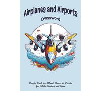 Airplanes and Airports Crossword: Aviation Trivia and Flight Challenges
