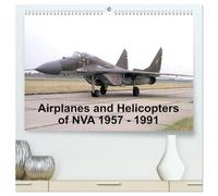 Airplanes and Helicopters of NVA 1957 - 1991 (High Quality Premium Wall Calendar 2026 DIN A2 landscape),CALVENDO 12 Month Wall Calendar: Aircrafts and Helicopters of east german Airforce (NVA)